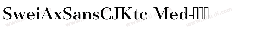 SweiAxSansCJKtc Med字体转换